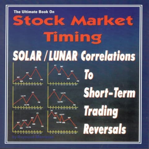 The Ultimate Book on Stock Market Timing, Volume 4: Solar/Lunar Correlations to Short-Term Trading Reversals