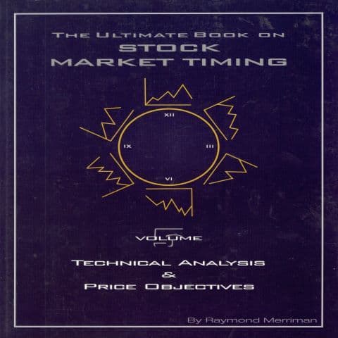 The Ultimate Book on stock Market Timing, Volume 5: Technical Analysis and Price Objectives